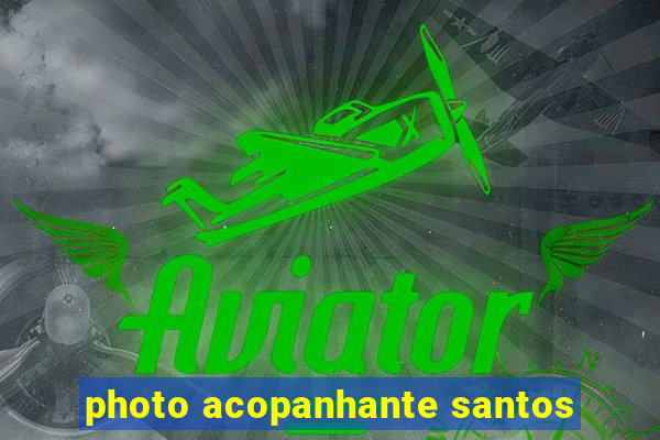 photo acopanhante santos